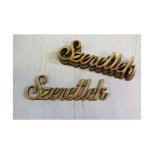 Szeretlek felirat lézervágott fa
