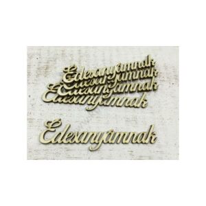 Édesanyámnak felirat lézervágott fa
