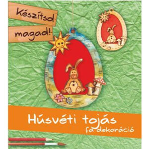 Készítsd magad- Húsvéti tojás dekoráció