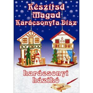 Készítsd Magad- Karácsonyi házikó karácsonyfadísz