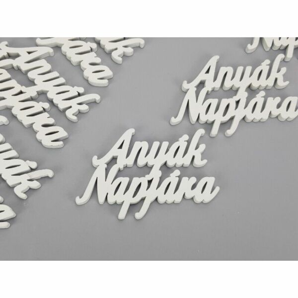 Anyák napjára lézervágott felirat