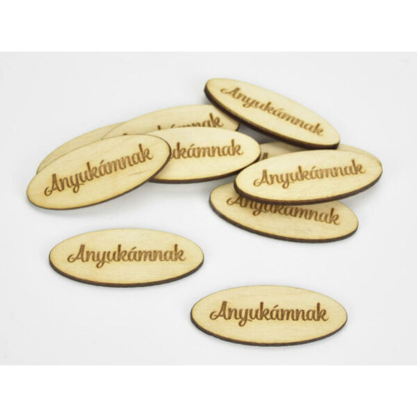 NATÚR FA TÁBLA - "ANYUKÁMNAK"2x4,9cm