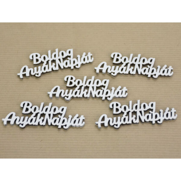 Boldog anyák napját felirat