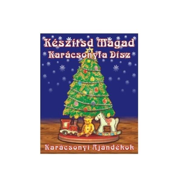 Készítsd magad - Karácsonyi ajándékok, asztal vagy karácsonyfadísz